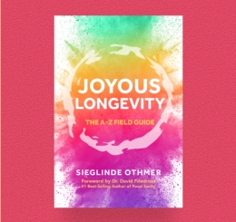 2025-07-27 Joyous Longevity The AZ Field Guide