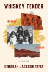 A tan cover with bold blocky dark red text of Whiskey Tender above a warm tone orange overlaid collage of two family images celebrating Indigenous American heritage and a scenic view of a plains with a red butte in the distance over top of a marigold yellow flower with blocky line and dot elements as accents to the collage