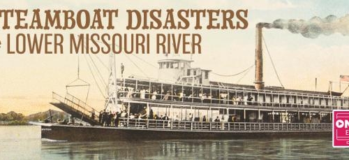 Steamboat Disasters of the Lower Missouri River